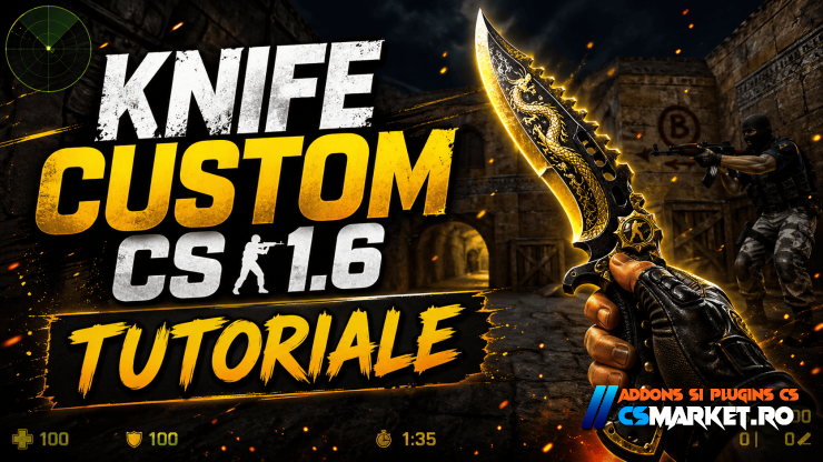 Cum sa adaugi modele custom de knife, arme si player pe CS 1.6